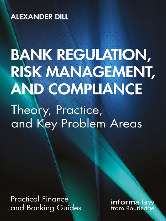 Bank Regulation, Risk Management, and Compliance - KhyberPublishing