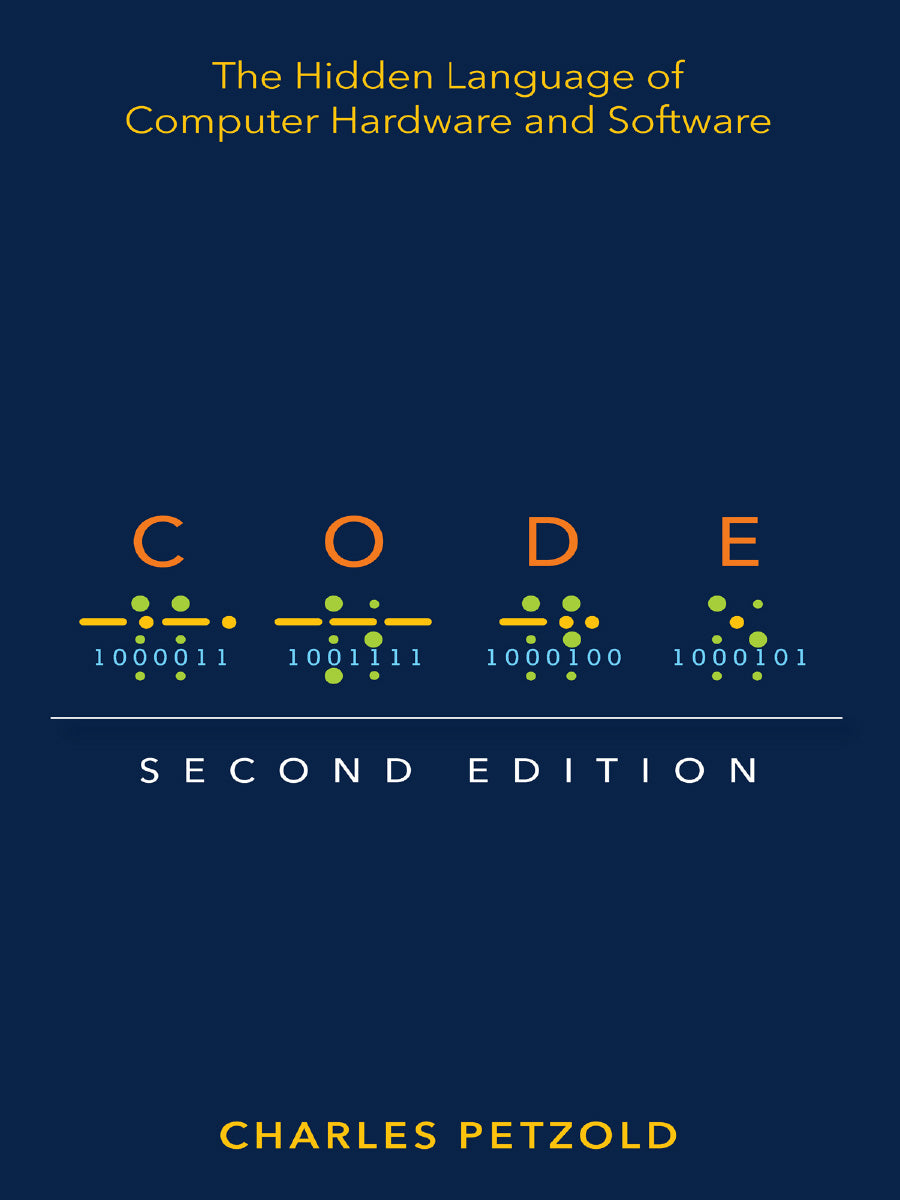 Code: The Hidden Language of Computer Hardware and Software - KhyberPublishing