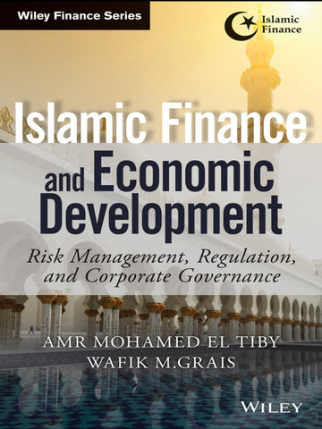 Islamic Finance and Economic Development: Risk, Regulation, and Corporate Governance