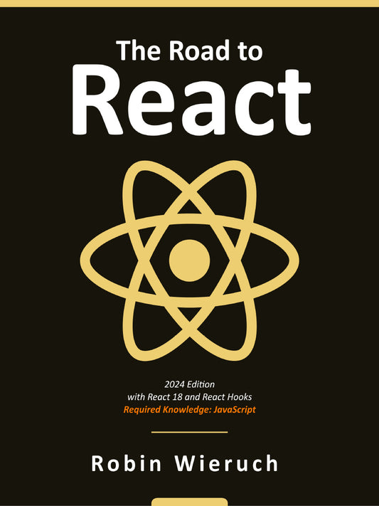 The Road to React The React.js in JavaScript - KhyberPublishing