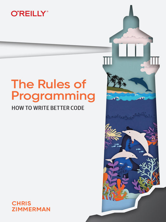 The Rules of Programming How to Write Better Code - KhyberPublishing