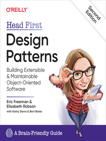 Head First Design Patterns: Building Extensible & Maintainable Object-Oriented Software