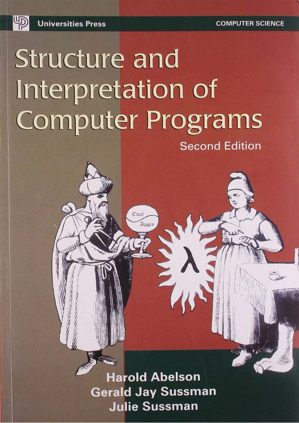 Structure and Interpretation of Computer Programs